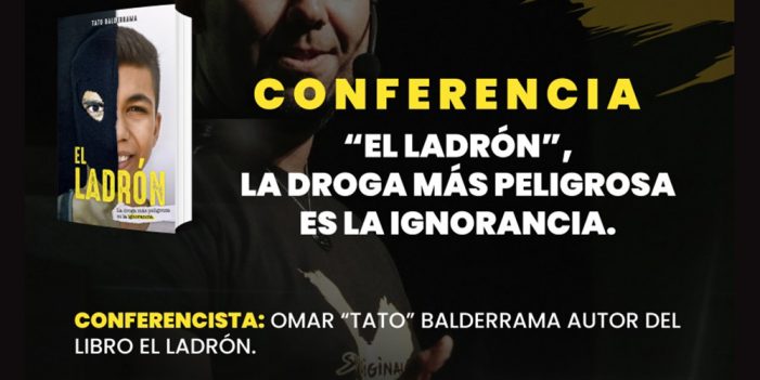 EL LADRÓN: Una conferencia de Omar “Tato” Balderrama